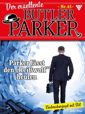 cover image of Der exzellente Butler Parker 45 – Kriminalroman